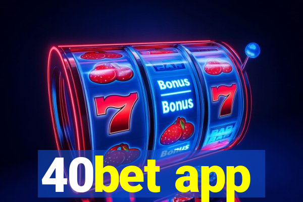 40bet app